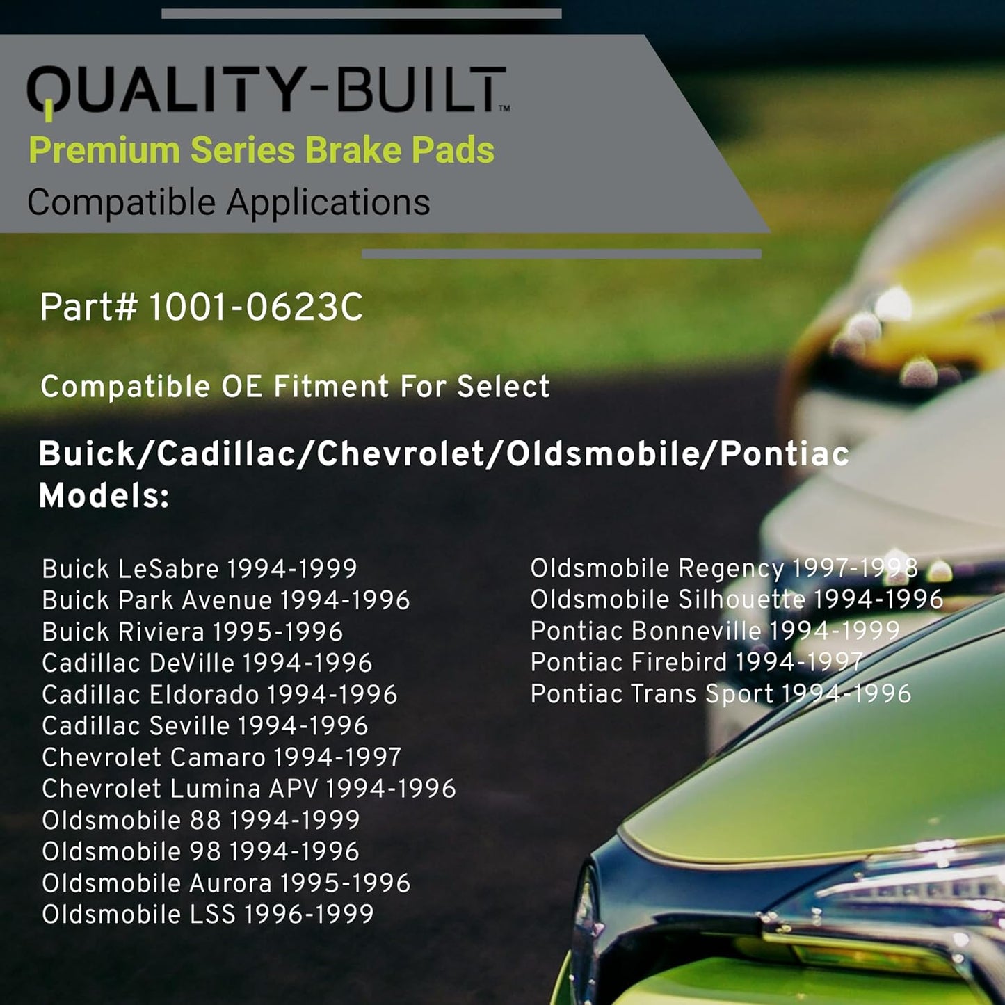 Premium Ceramic Front Brake Pads (1001-0623C) Compatible with 1994-1999 Buick/Cadillac/Chevrolet/Oldsmobile/Pontiac (88/98/Aurora/Bonneville/Camaro/DeVille/Eldorado/Firebird/LeSabre)